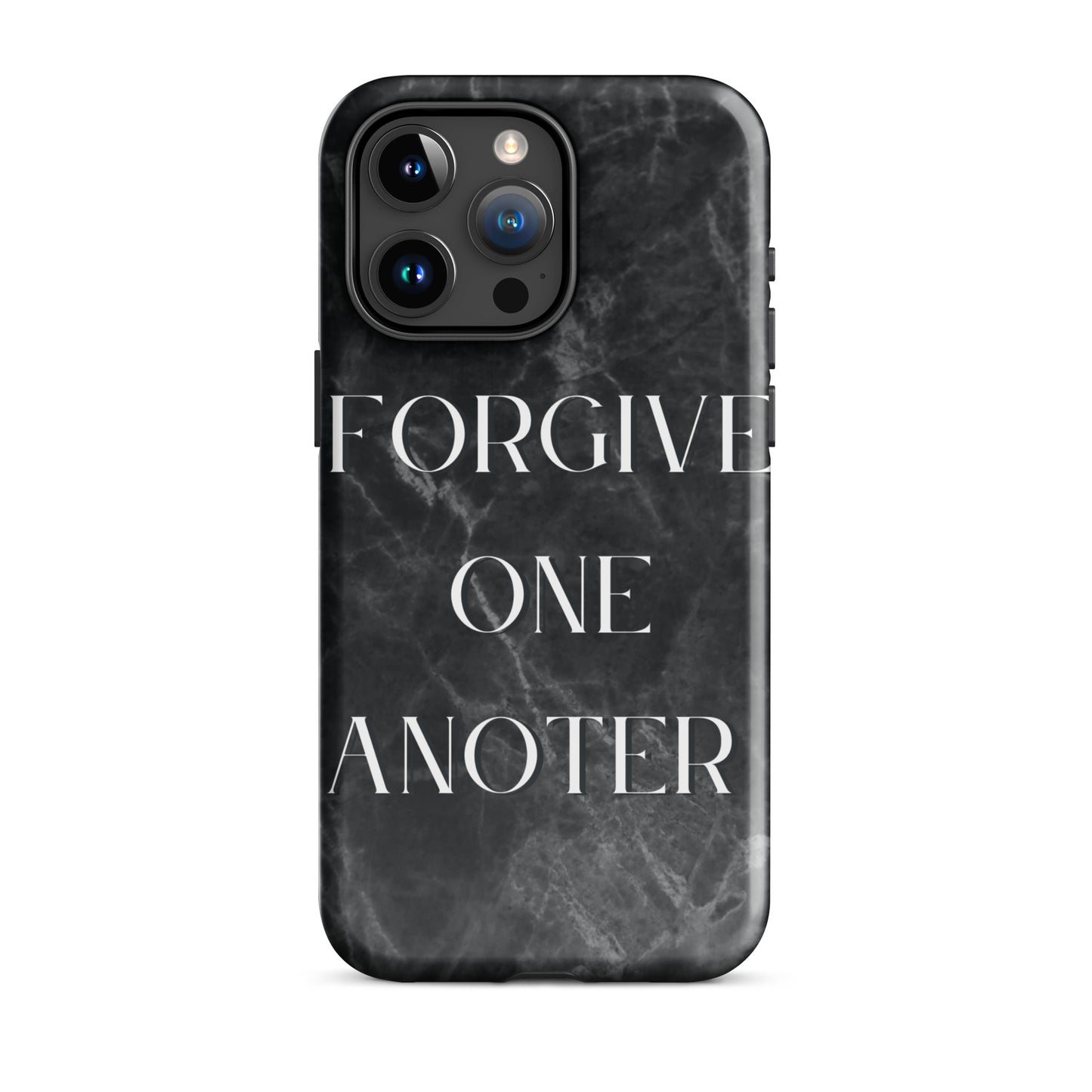 FORGIVE ONE ANOTHER TOUGH CASE FOR IPHONE