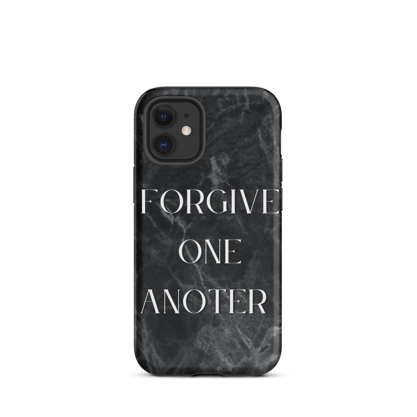 FORGIVE ONE ANOTHER TOUGH CASE FOR IPHONE