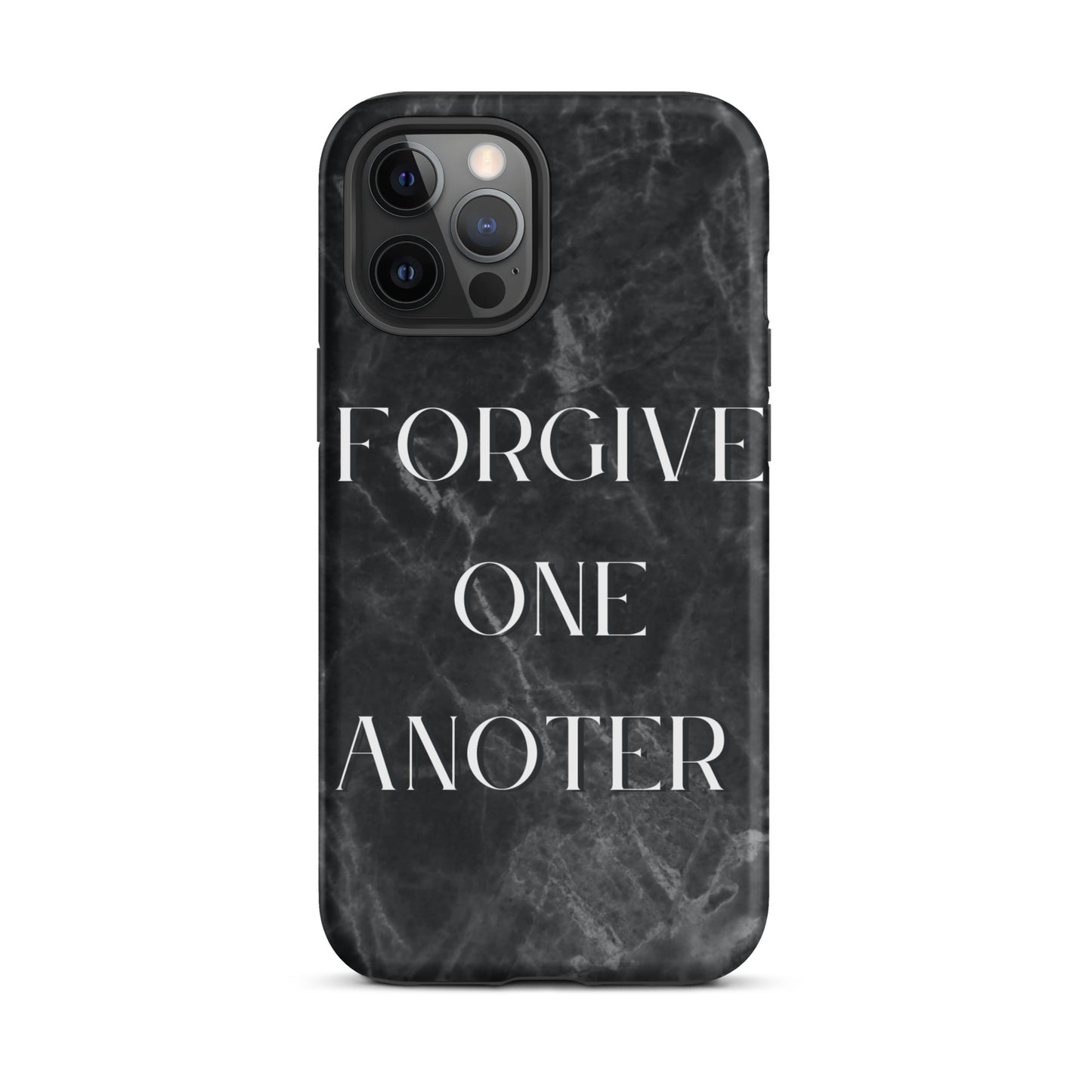 FORGIVE ONE ANOTHER TOUGH CASE FOR IPHONE