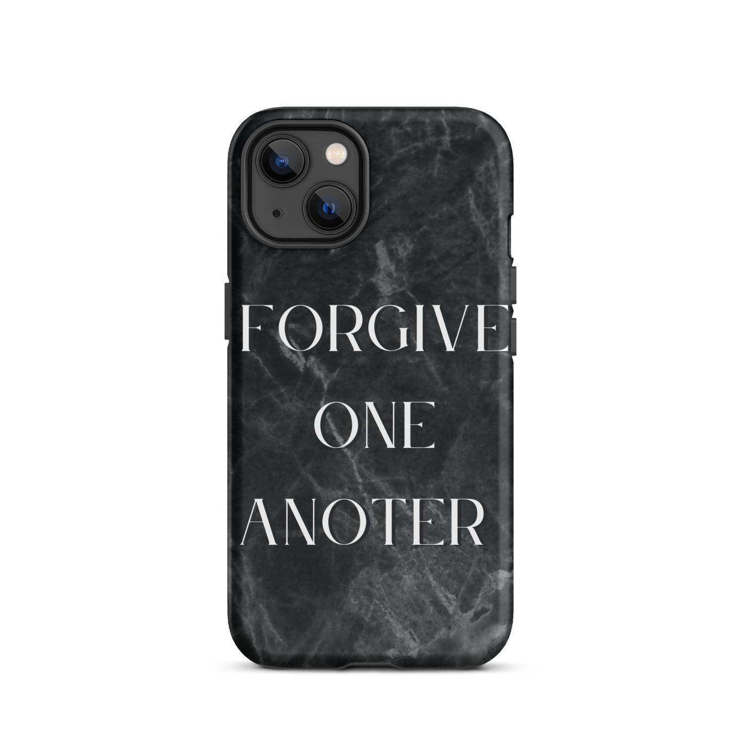 FORGIVE ONE ANOTHER TOUGH CASE FOR IPHONE