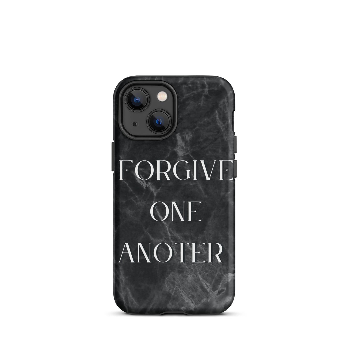 FORGIVE ONE ANOTHER TOUGH CASE FOR IPHONE