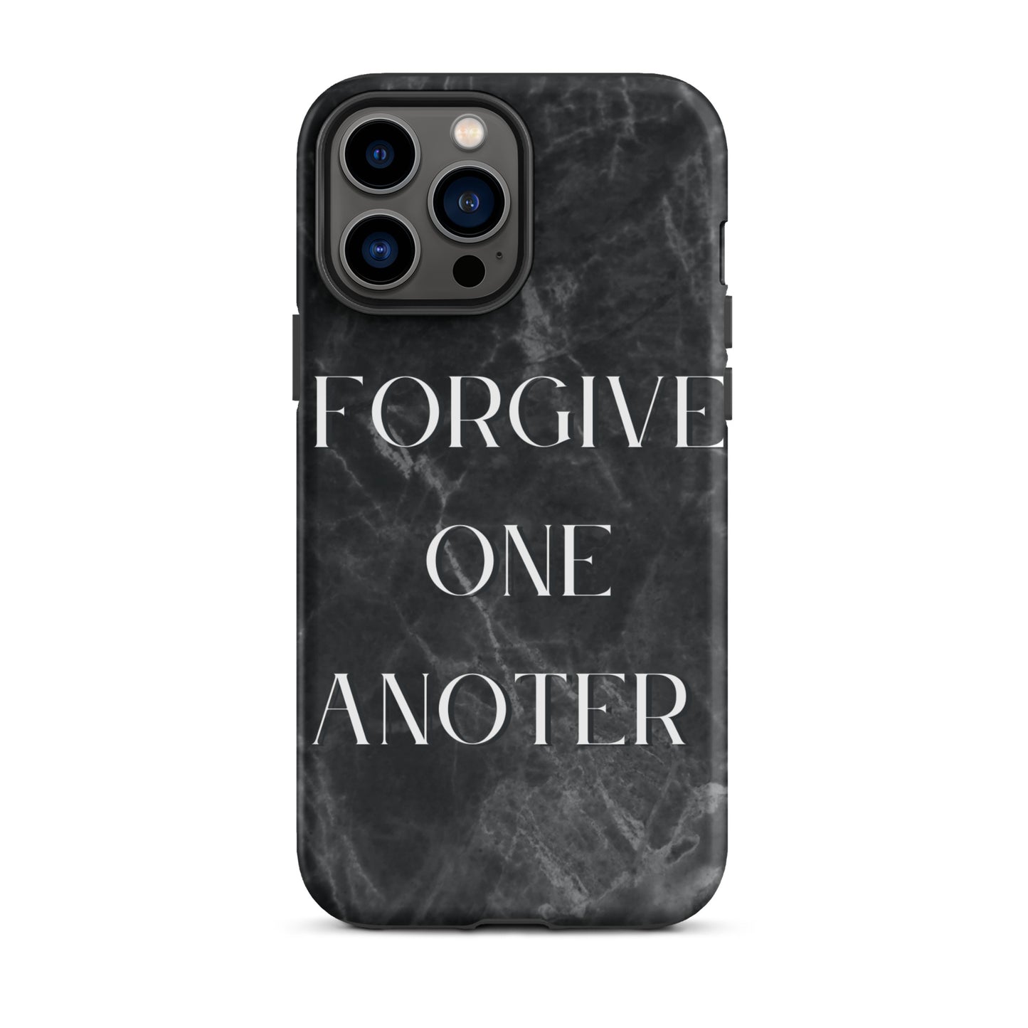 FORGIVE ONE ANOTHER TOUGH CASE FOR IPHONE