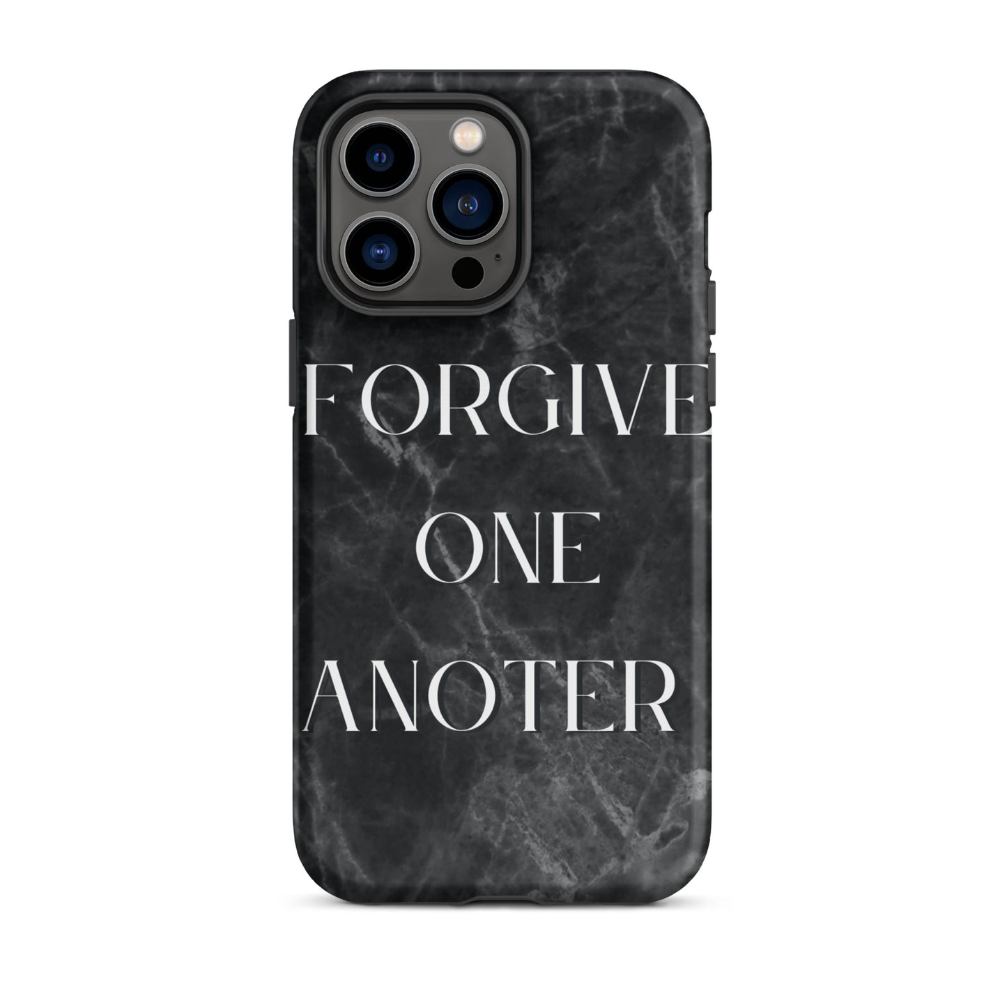 FORGIVE ONE ANOTHER TOUGH CASE FOR IPHONE