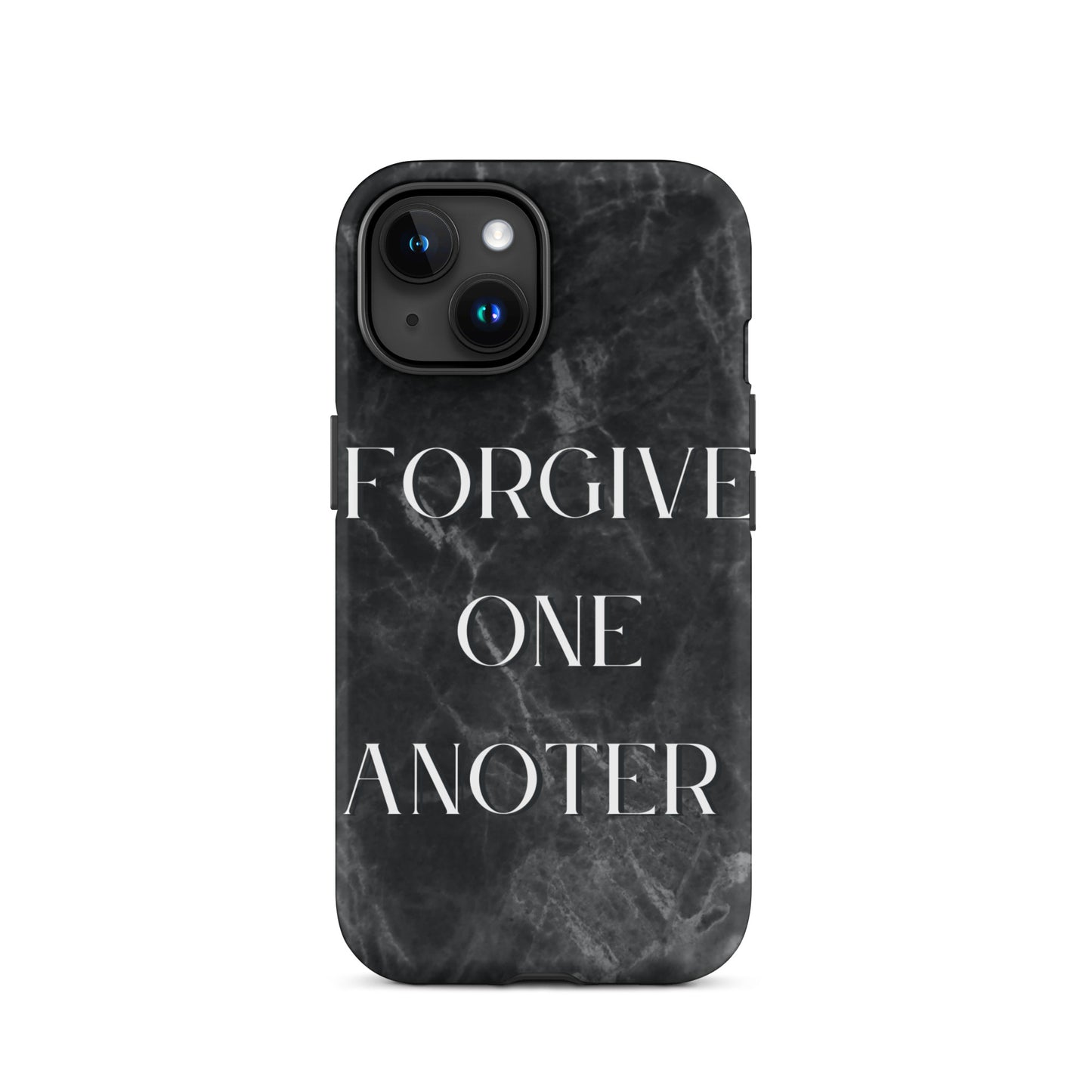 FORGIVE ONE ANOTHER TOUGH CASE FOR IPHONE