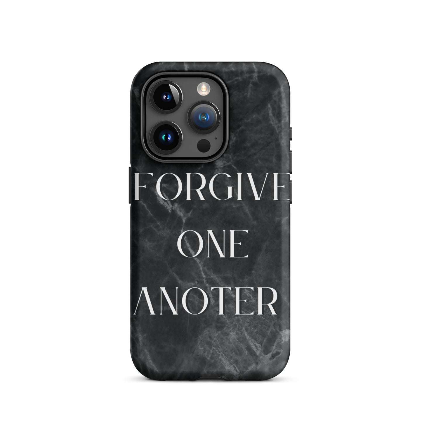 FORGIVE ONE ANOTHER TOUGH CASE FOR IPHONE